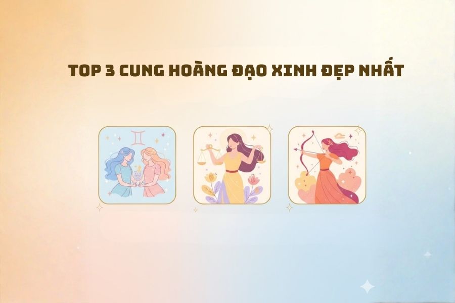 Top 3 cung hoàng đạo xinh đẹp nhất: Giải mã sức hút vạn người mê